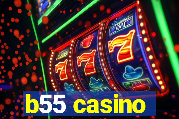 b55 casino